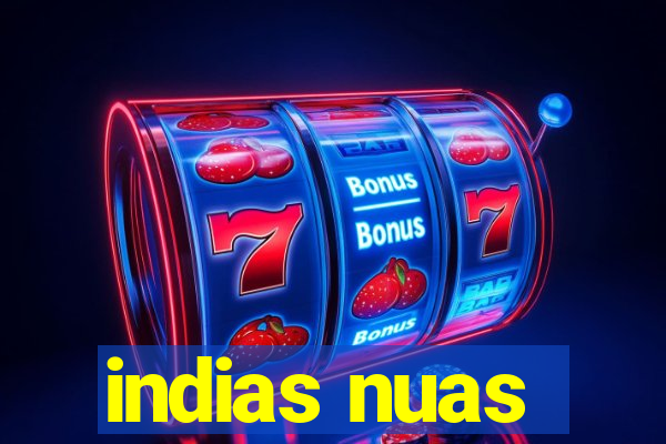 indias nuas